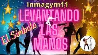 Levantandolasmanos ElSímbolo Coreografía Yumbagym Immagym11 [upl. by Dalenna]