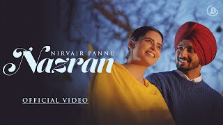 Nazran  Nirvair Pannu Official Video Mxrci  Juke Dock [upl. by Konstanze]