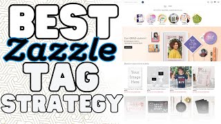 The Most Profitable Zazzle Tagging Strategy [upl. by Florette]