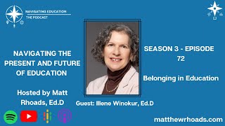 Ep 72  Belonging in Education with Dr Illene Winokur [upl. by Kauffman]