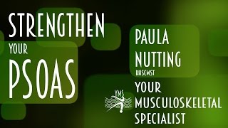 Strengthening your Psoas  Paula Nutting  Your Musculoskeletal Specialist [upl. by Studnia]