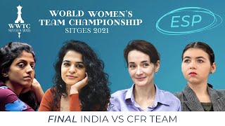 ESP FINAL Match 1  CFR TEAM vs INDIA  World Womens Team Chess Championship 2021 [upl. by Atiekram]