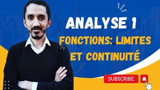 Analyse 1  Fonctions  Limites et Continuité  Partie 1 [upl. by Ahsilaf683]