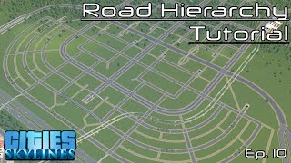 Road Hierarchy Tutorial  Cities Skylines  Ep 10 [upl. by Ahset]