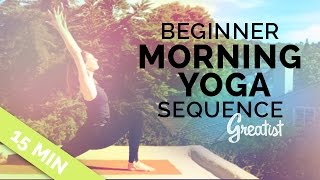 Beginner Morning Yoga Sequence for Greatist 15min [upl. by Burt]