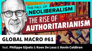 The Fall of Neoliberalism amp The Rise of Authoritarianism  Global Macro 61 [upl. by Yssenhguahs]