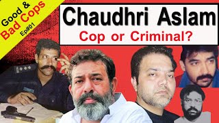 Encounter Specialist Chaudhry Aslam life Story  Ep 01  Good amp Bad Cops  Bilal Ghauri [upl. by Atrebor]