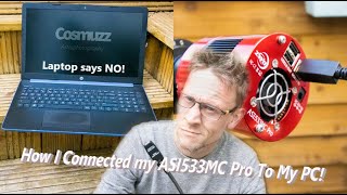 Astrophotography How I Connected My New ZWO ASI533MC Pro to my PC and problems I had Along The Way [upl. by Nuy388]