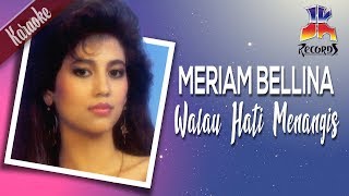 Meriam Bellina  Walau Hati Menangis [upl. by Brianne]