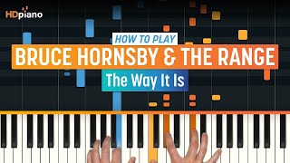 How to Play quotThe Way It Isquot by Bruce Hornsby amp The Range  HDpiano Part 1 Piano Tutorial [upl. by Pasia]