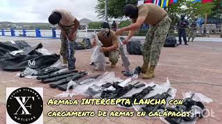 EN GALÁPAGOS ARMADA DEL ECUADOR INTERCEPTA LANCHA RÁPIDA TRAFICANDO ARMAMENTO A GRAN ESCALA [upl. by Bolme326]