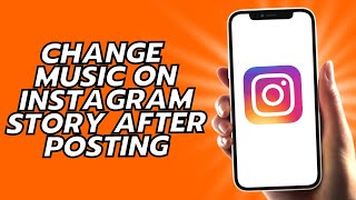 How To Change Music On Instagram Story After Posting [upl. by Ilarrold]