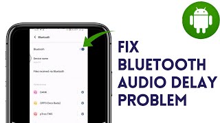 How To Fix Bluetooth Audio Delay Issue On Android [upl. by Anauqahs]