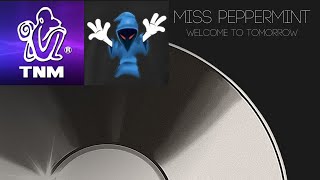 Miss Peppermint  Welcome To Tomorrow High Quality Mix The New Monkey Absolute Tune [upl. by Goodden878]