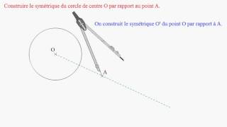 Construction du symétrique dun cercle par rapport à un point symétrie centrale [upl. by Elorak]