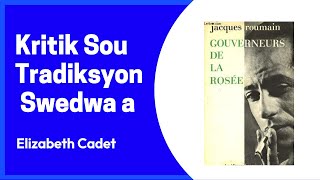 Krtik sou tradiksyon liv Gouverneur de la rosée a nan lang Syedwa [upl. by Scarito]