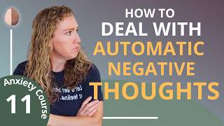 Automatic Negative Thoughts  Break the Anxiety Cycle 1130 [upl. by Russia935]