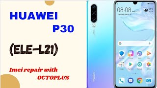 Huawei p30 imei repair with octoplus  elel29 imei repair  kirin 980 imei repair with octoplus 🥵 [upl. by Slaohcin]