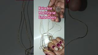 Kaise kre Machine se EmbroiderykaisekreMachinseembroideryhow [upl. by Ramaj]