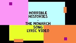 Horrible Histories  The Monarch Song  Lyric Video [upl. by Philana]