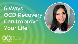 6 Ways OCD Recovery Can Improve Your Life [upl. by Sargent754]