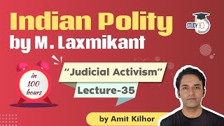 Indian Polity by M Laxmikanth for UPSC  Lecture 35  Judicial Activism  by Amit Kilhor [upl. by Garrott]