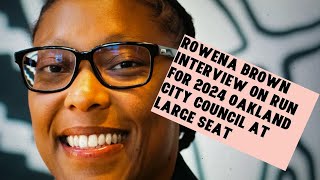 Rowena Brown Interview On Run For 2024 Oakland City Council At Large Seat On Zennie62 YouTube [upl. by Aniuqahs]