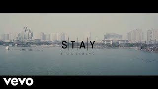 Tian Yiming  Stay Official Video [upl. by Irroc]