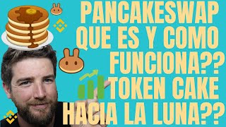 PANCAKESWAP QUE ES Y COMO FUNCIONA CAKE TOKEN EXPLICACION BASICA [upl. by Maice]