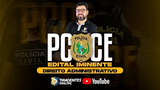 PCCE EDITAL EMINENTE  DIREITO ADMINISTRATIVO  PROF CLOVIS FEITOSA [upl. by Libbie734]