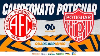 🔴⚪AO VIVO AMÉRICA X POTIGUAR  CAMPEONATO POTIGUAR 2024  03042024 [upl. by Gotthelf]