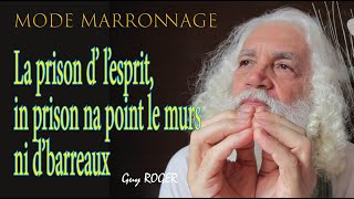 37quotLa prison dlesprit in prison na point le mur ni dbareauxquot Mode marronnage Guy ROGER [upl. by Arva]