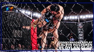 Calvin Hultgren VS Dylan Gloy  MMA Match [upl. by Carri]