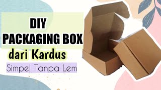 Cara Membuat Box Packaging Tanpa Lem amp Simpel Dari Kardus [upl. by Malca]