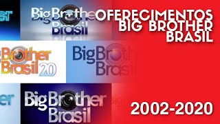 OS OFERECIMENTOS DO BIG BROTHER BRASIL 20022020 [upl. by Cilla]