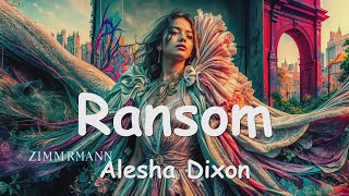 Alesha Dixon – Ransom Lyrics 💗♫ [upl. by Frulla840]