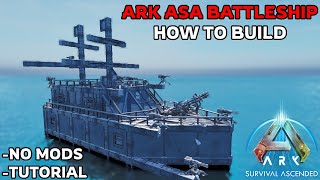 ARK ASA BATTLESHIP  How to Build All Platforms [upl. by Herzel214]