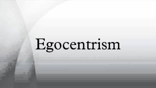 Egocentrism [upl. by Ityak494]