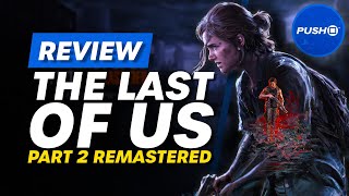 The Last Of Us Part 2 Remastered PS5 Review  Is It Worth It [upl. by Doris517]