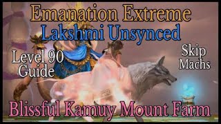 Emanation Extreme  Lakshmi Unsynced Level 90 Mount Farm Guide FFXIV [upl. by Petit]