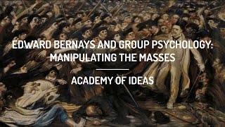 Edward Bernays and Group Psychology Manipulating the Masses [upl. by Refitsirhc931]