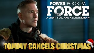 Tommy Cancels Christmas  A Short Fuse And A Long Memory  Power Book IV Force [upl. by Allen]