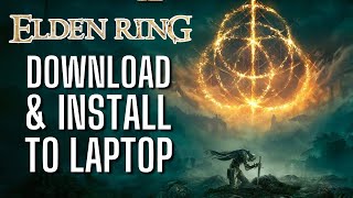 How to Download and Install Elden Ring on PC Laptop SIMPLE amp Easy Guide [upl. by Madi]