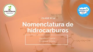 Clase N°13 Nomenclatura de Hidrocarburos [upl. by Ecinerev141]