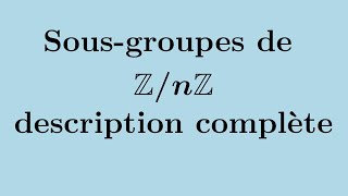 Sous groupes de ZnZ  description complète [upl. by Cotter11]