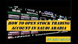 How to open stock Exchange account in Saudi Arab By Abu Musa [upl. by Eiralam]