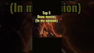 Top 5 dceu movies dc movies [upl. by Beeson696]