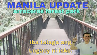 MANILA UPDATE ARROCEROS FOREST PARK ISKO LEGACY [upl. by Changaris570]