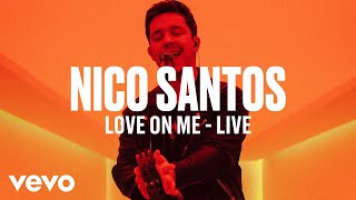 Nico Santos  Love On Me Live  Vevo DSCVR [upl. by Malan]