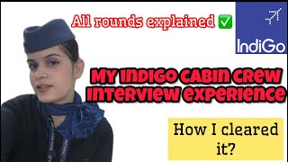 Recent Cabin Crew Interview Experience  ALL ROUNDS EXPLAINED IN DETAIL  INDIGO AIRLINES aviation [upl. by Erlinna]